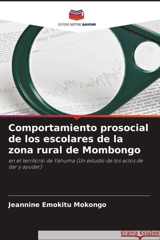 Comportamiento prosocial de los escolares de la zona rural de Mombongo Emokitu Mokongo, Jeannine 9786205145197