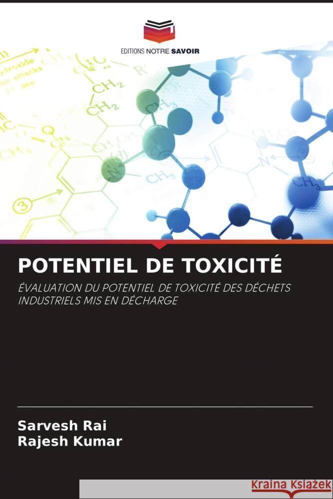 POTENTIEL DE TOXICITÉ Rai, Sarvesh, Kumar, Rajesh 9786205145494