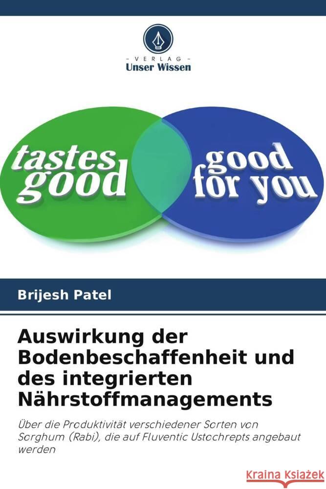 Auswirkung der Bodenbeschaffenheit und des integrierten Nährstoffmanagements Patel, Brijesh 9786205145777