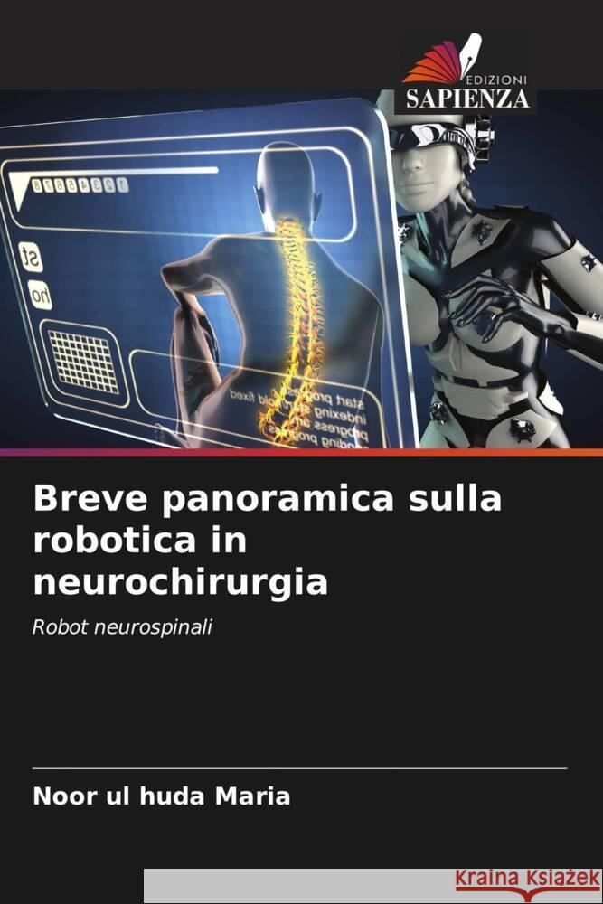 Breve panoramica sulla robotica in neurochirurgia Maria, Noor ul huda 9786205146569