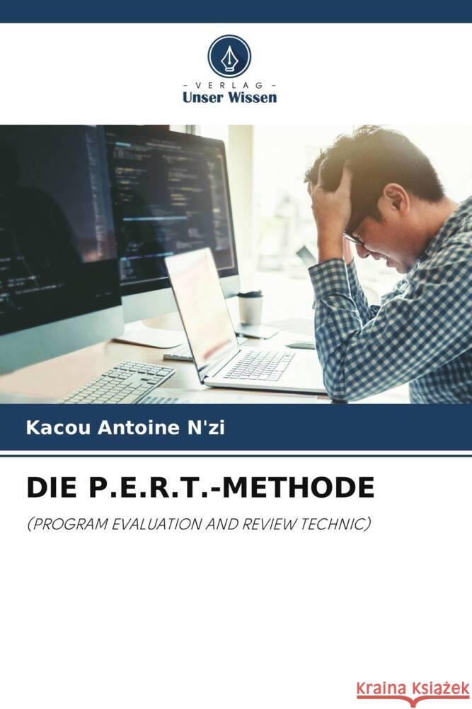 DIE P.E.R.T.-METHODE N'zi, Kacou Antoine 9786205147443 Verlag Unser Wissen