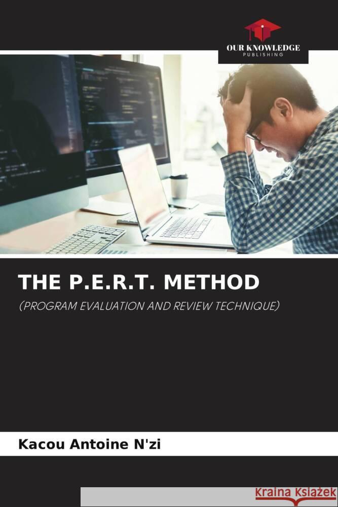 THE P.E.R.T. METHOD N'zi, Kacou Antoine 9786205147450 Our Knowledge Publishing