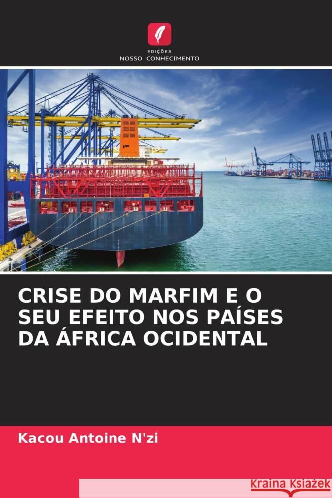 CRISE DO MARFIM E O SEU EFEITO NOS PAÍSES DA ÁFRICA OCIDENTAL N'zi, Kacou Antoine 9786205147870 Edições Nosso Conhecimento