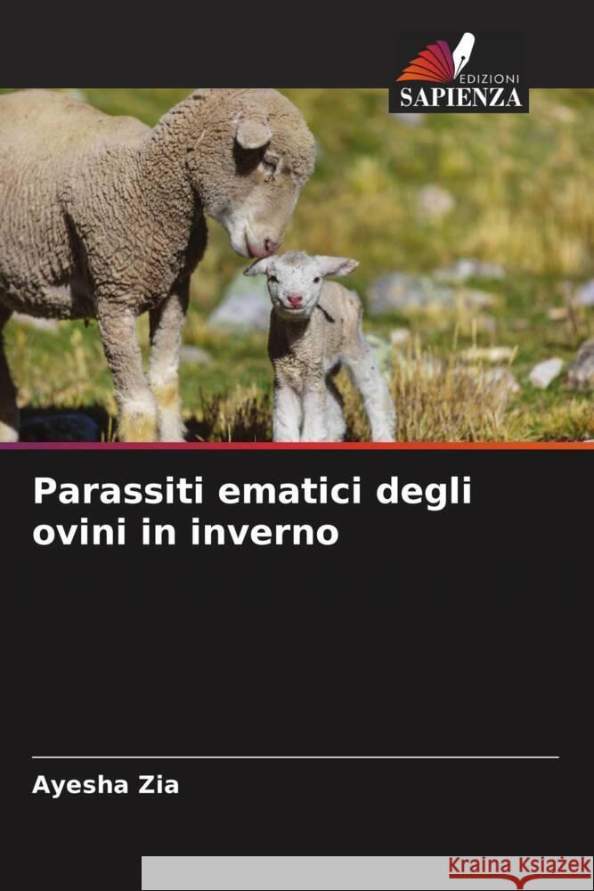 Parassiti ematici degli ovini in inverno Zia, Ayesha 9786205148303 Edizioni Sapienza