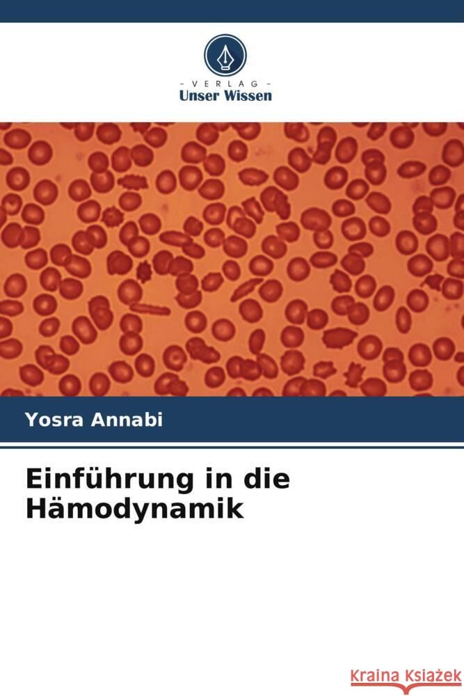 Einführung in die Hämodynamik Annabi, Yosra 9786205148396