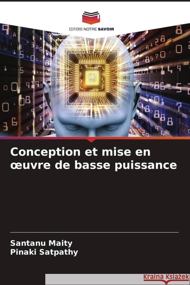 Conception et mise en oeuvre de basse puissance Maity, Santanu, Satpathy, Pinaki 9786205148532 Editions Notre Savoir