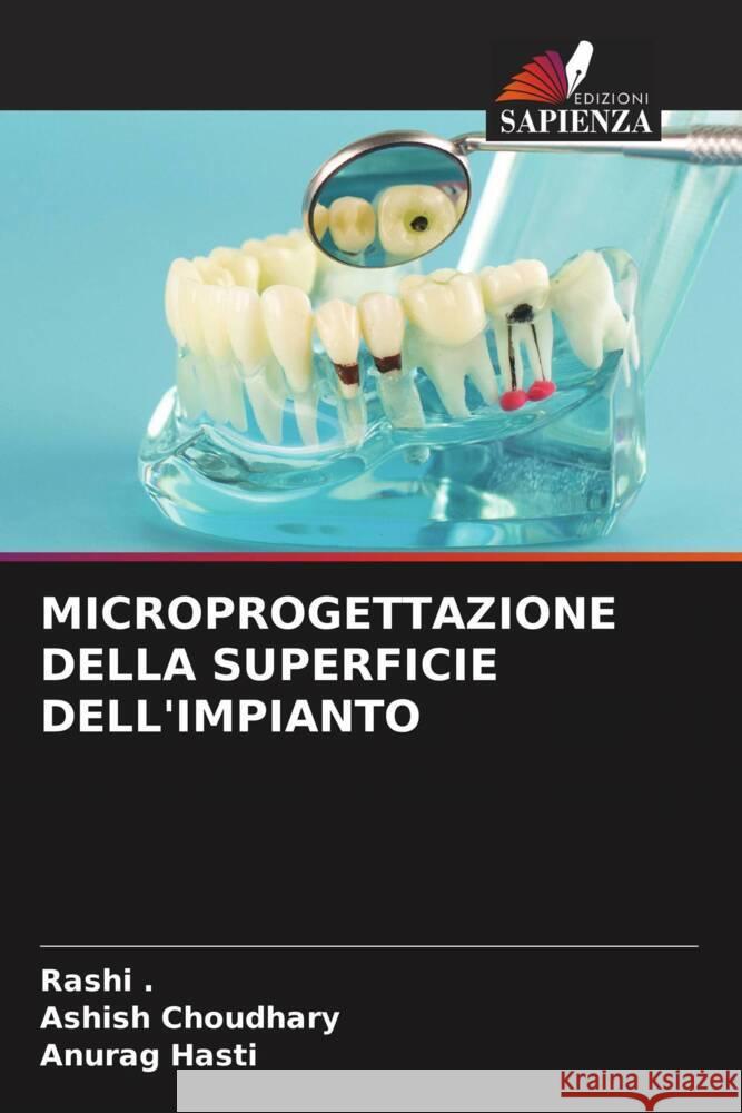 MICROPROGETTAZIONE DELLA SUPERFICIE DELL'IMPIANTO ., Rashi, Choudhary, Ashish, Hasti, Anurag 9786205151204 Edizioni Sapienza