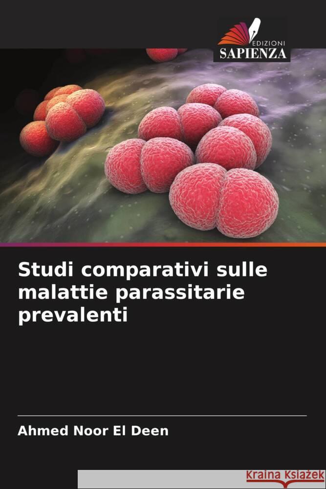 Studi comparativi sulle malattie parassitarie prevalenti Noor El Deen, Ahmed 9786205151846