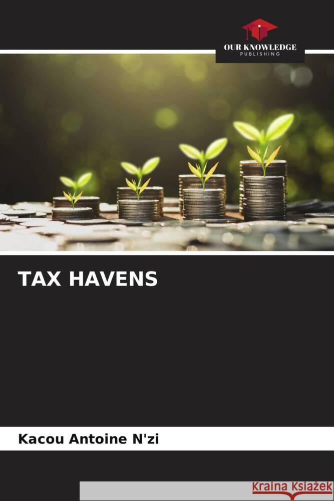 TAX HAVENS N'zi, Kacou Antoine 9786205152607 Our Knowledge Publishing