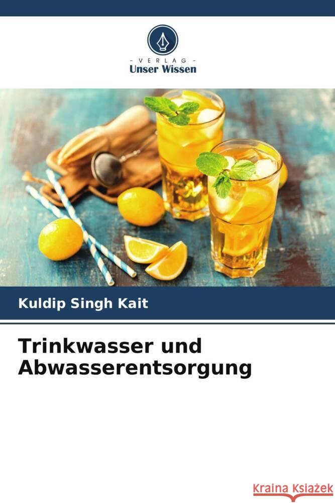 Trinkwasser und Abwasserentsorgung Kait, Kuldip Singh 9786205153017