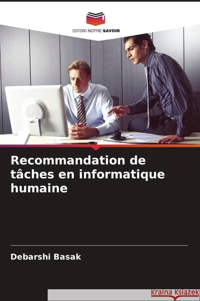 Recommandation de tâches en informatique humaine Basak, Debarshi 9786205153888 Editions Notre Savoir