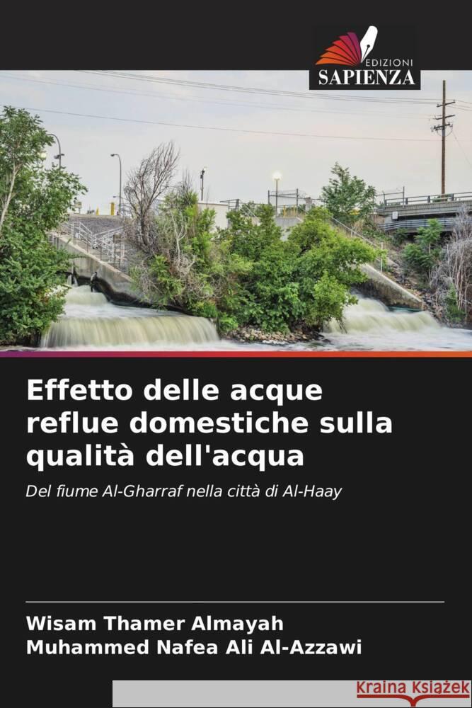 Effetto delle acque reflue domestiche sulla qualità dell'acqua Thamer Almayah, Wisam, Nafea Ali Al-Azzawi, Muhammed 9786205154922