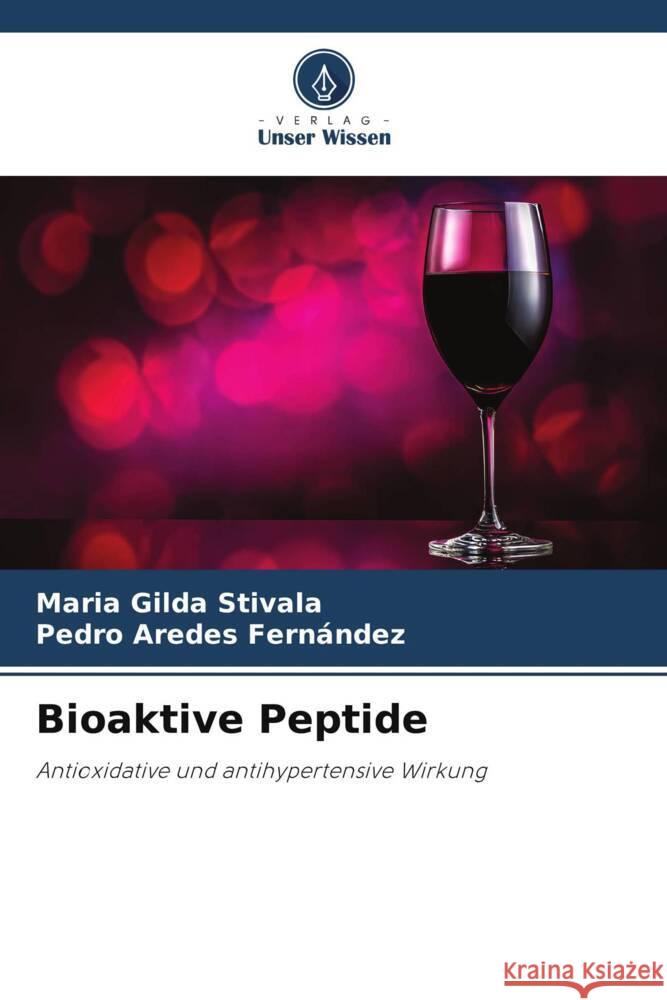 Bioaktive Peptide Stivala, Maria Gilda, Aredes Fernández, Pedro 9786205155790 Verlag Unser Wissen