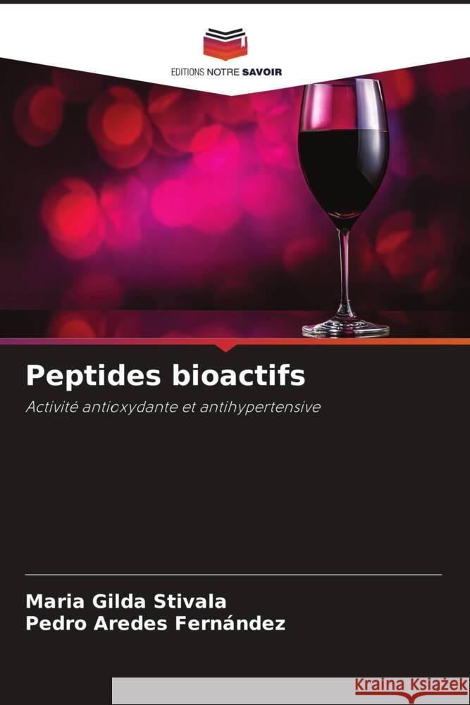 Peptides bioactifs Stivala, Maria Gilda, Aredes Fernández, Pedro 9786205155820 Editions Notre Savoir