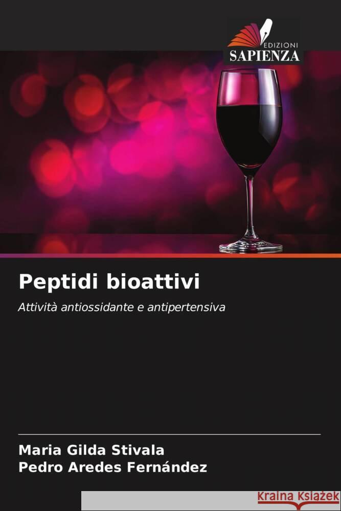 Peptidi bioattivi Stivala, Maria Gilda, Aredes Fernández, Pedro 9786205155844