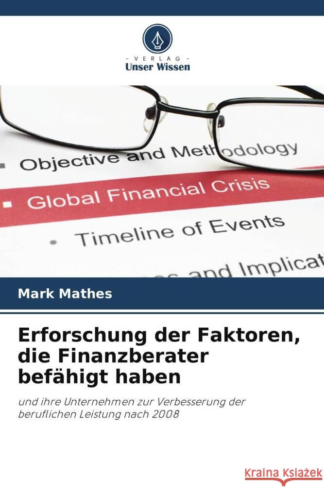 Erforschung der Faktoren, die Finanzberater befähigt haben Mathes, Mark 9786205156995