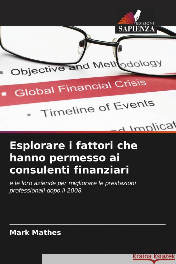 Esplorare i fattori che hanno permesso ai consulenti finanziari Mathes, Mark 9786205157022