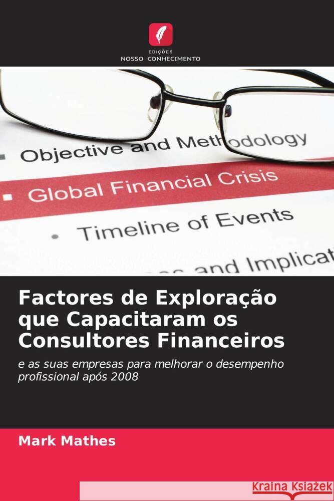 Factores de Exploração que Capacitaram os Consultores Financeiros Mathes, Mark 9786205157039