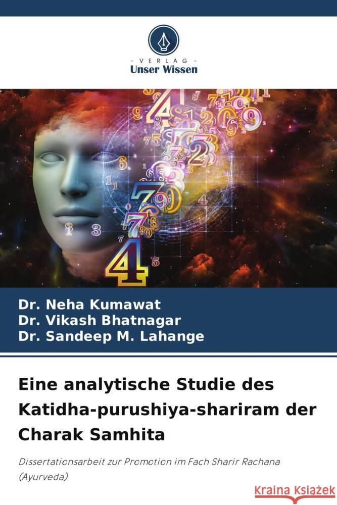 Eine analytische Studie des Katidha-purushiya-shariram der Charak Samhita Kumawat, Dr. Neha, Bhatnagar, Dr. Vikash, Lahange, Dr. Sandeep M. 9786205158647