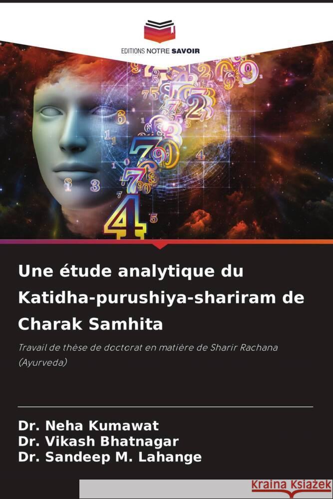 Une étude analytique du Katidha-purushiya-shariram de Charak Samhita Kumawat, Dr. Neha, Bhatnagar, Dr. Vikash, Lahange, Dr. Sandeep M. 9786205158692