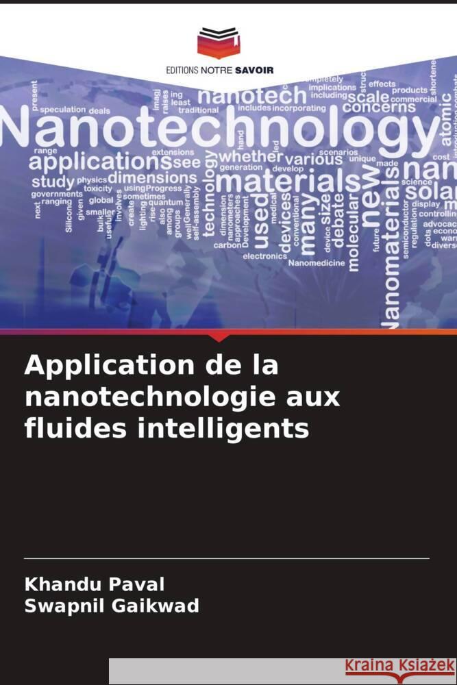 Application de la nanotechnologie aux fluides intelligents Paval, Khandu, Gaikwad, Swapnil 9786205159569 Editions Notre Savoir