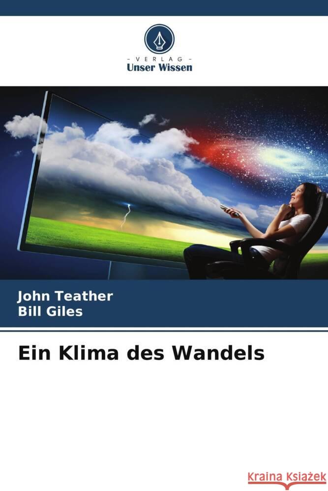 Ein Klima des Wandels Teather, John, Giles, Bill 9786205159996