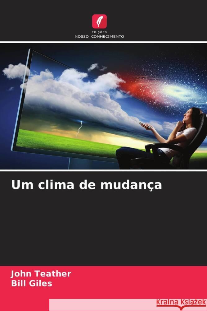 Um clima de mudança Teather, John, Giles, Bill 9786205160022