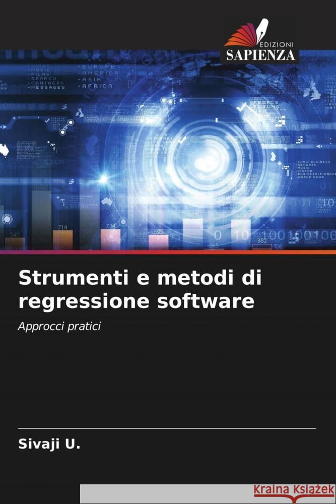 Strumenti e metodi di regressione software U., Sivaji 9786205160213 Edizioni Sapienza