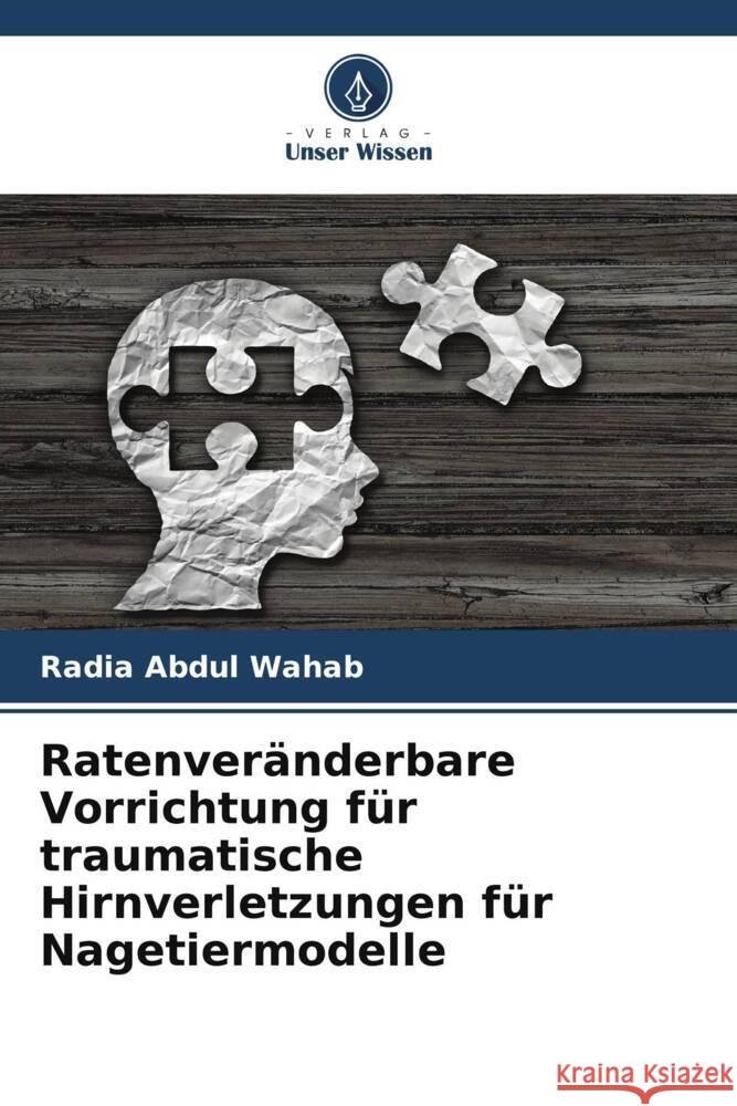 Ratenveränderbare Vorrichtung für traumatische Hirnverletzungen für Nagetiermodelle Abdul Wahab, Radia 9786205160619