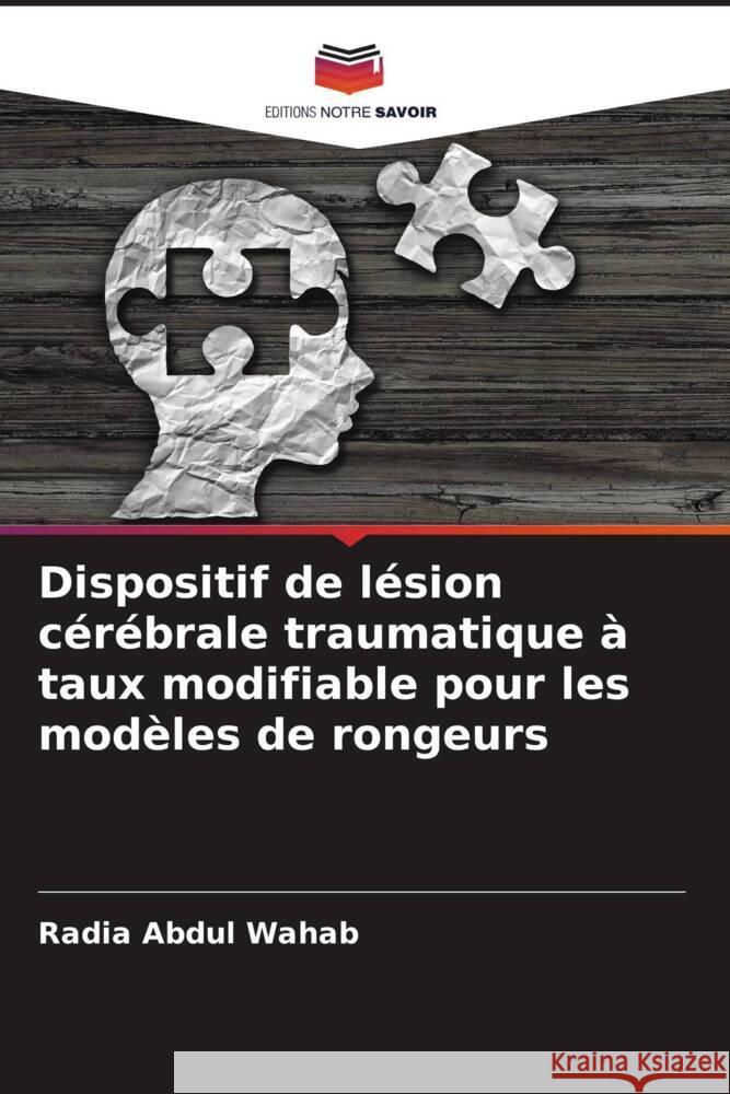 Dispositif de lésion cérébrale traumatique à taux modifiable pour les modèles de rongeurs Abdul Wahab, Radia 9786205160626