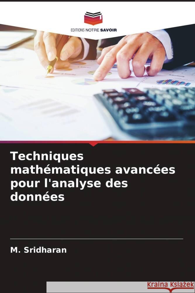 Techniques mathématiques avancées pour l'analyse des données Sridharan, M. 9786205161470