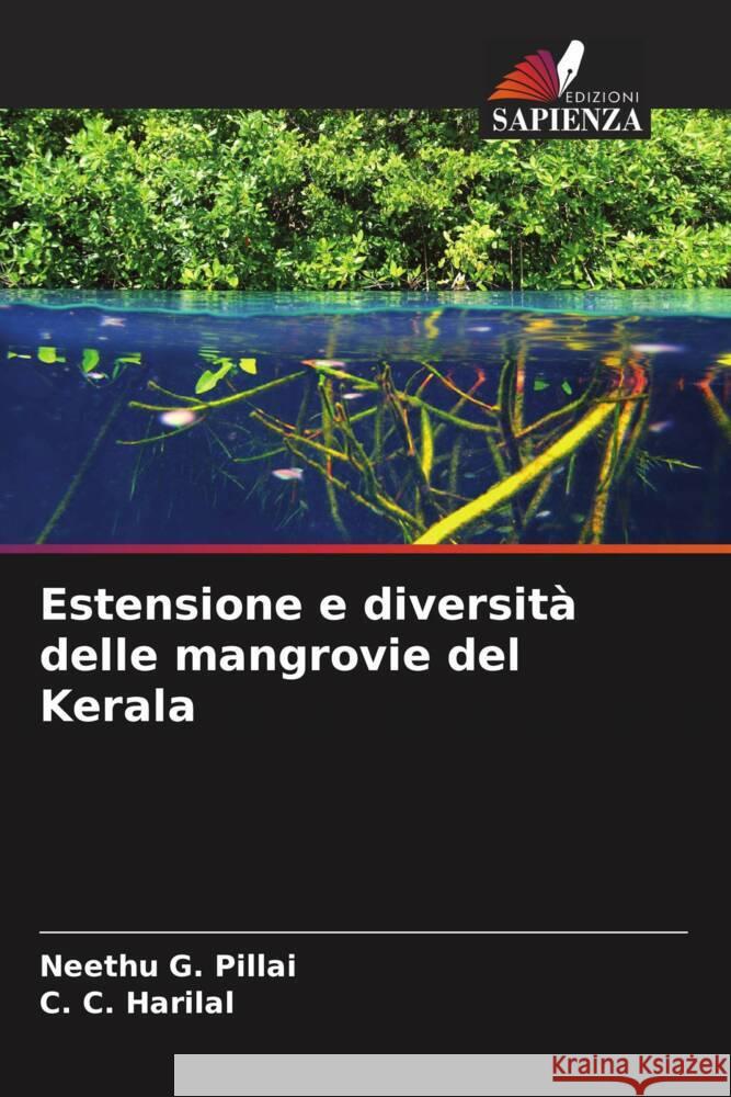 Estensione e diversità delle mangrovie del Kerala Pillai, Neethu G., Harilal, C. C. 9786205161838