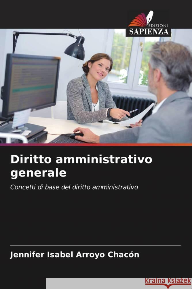 Diritto amministrativo generale Arroyo Chacón, Jennifer Isabel 9786205162767