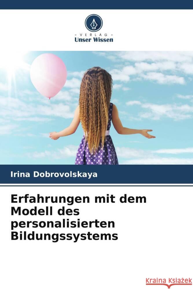 Erfahrungen mit dem Modell des personalisierten Bildungssystems Dobrovolskaya, Irina 9786205162934