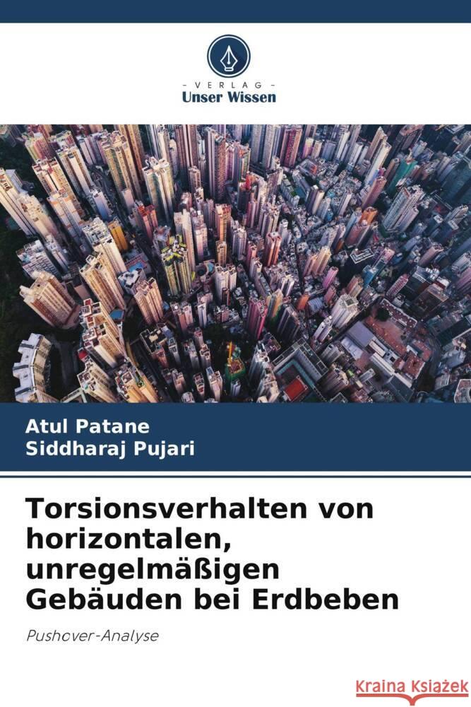 Torsionsverhalten von horizontalen, unregelmäßigen Gebäuden bei Erdbeben Patane, Atul, Pujari, Siddharaj 9786205163351