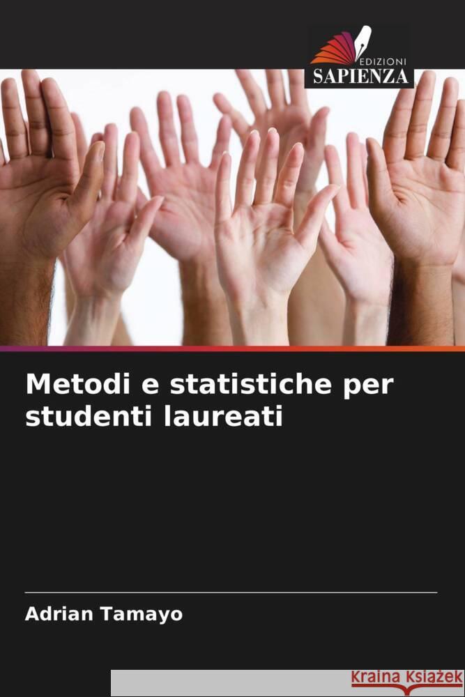 Metodi e statistiche per studenti laureati Tamayo, Adrian 9786205164488