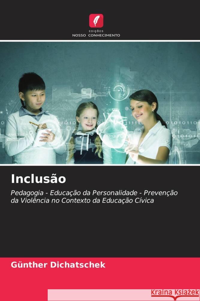 Inclusão Dichatschek, Günther 9786205164617 Edições Nosso Conhecimento