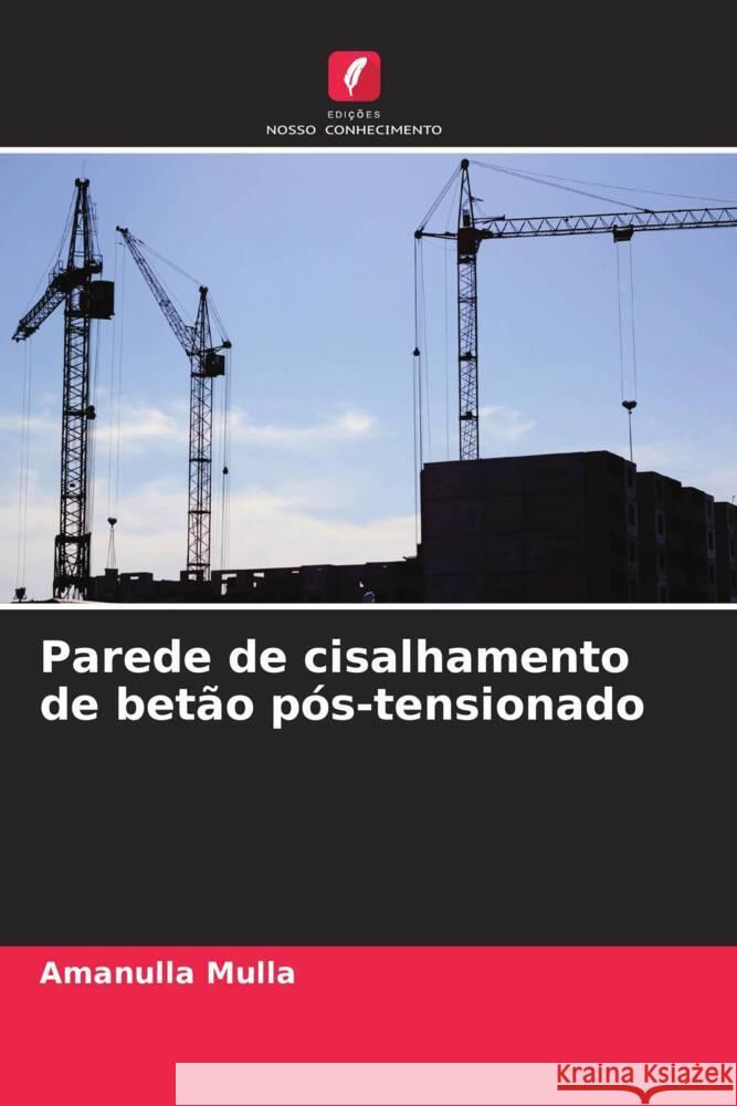 Parede de cisalhamento de betão pós-tensionado Mulla, Amanulla 9786205164730