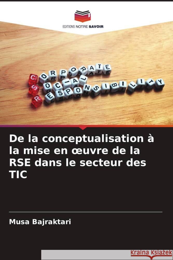 De la conceptualisation à la mise en oeuvre de la RSE dans le secteur des TIC Bajraktari, Musa 9786205165270