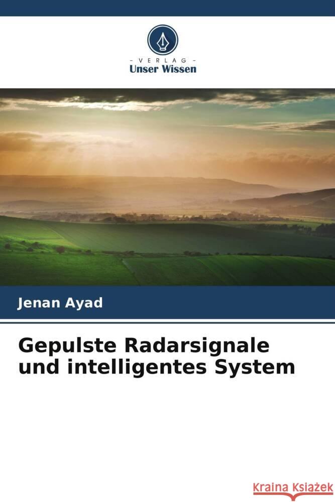 Gepulste Radarsignale und intelligentes System Ayad, Jenan 9786205165461