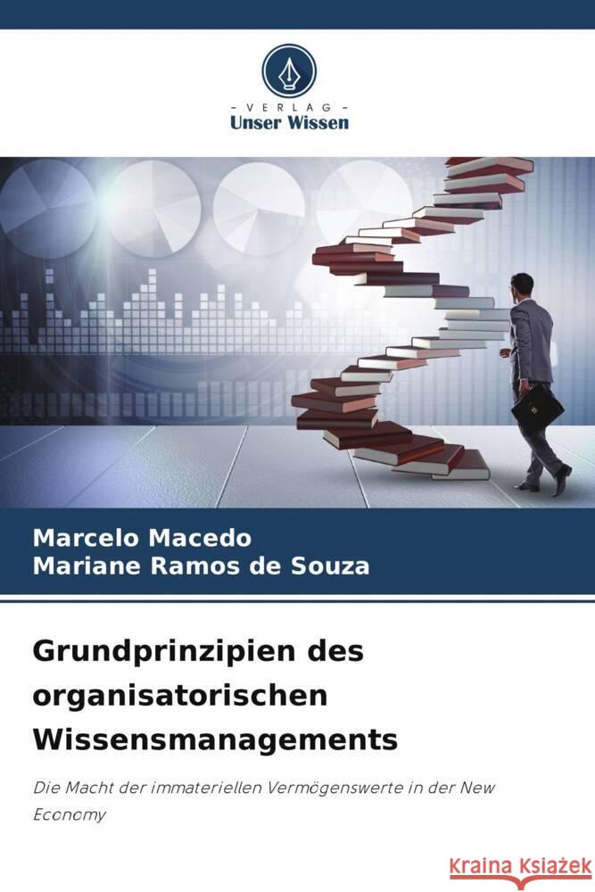 Grundprinzipien des organisatorischen Wissensmanagements Macedo, Marcelo, Souza, Mariane Ramos de 9786205165652 Verlag Unser Wissen