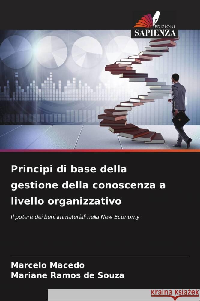 Principi di base della gestione della conoscenza a livello organizzativo Macedo, Marcelo, Souza, Mariane Ramos de 9786205165690 Edizioni Sapienza