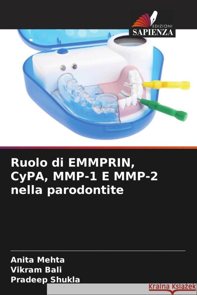 Ruolo di EMMPRIN, CyPA, MMP-1 E MMP-2 nella parodontite Mehta, Anita, Bali, Vikram, Shukla, Pradeep 9786205166291