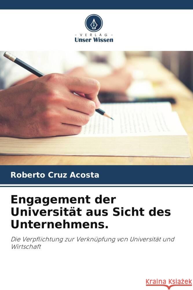 Engagement der Universität aus Sicht des Unternehmens. Cruz Acosta, Roberto 9786205169025