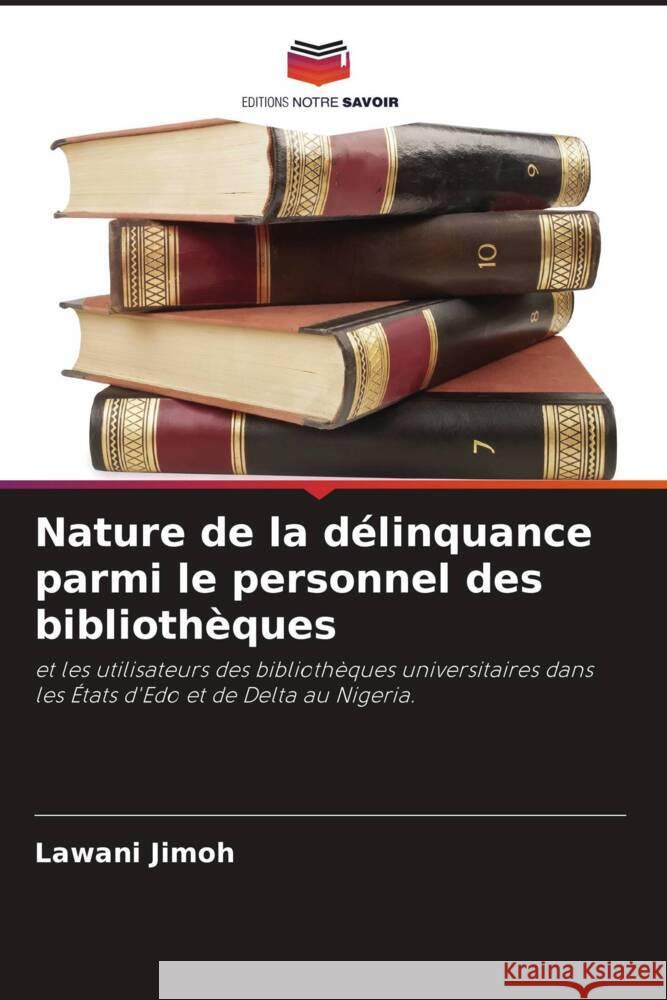 Nature de la délinquance parmi le personnel des bibliothèques Jimoh, Lawani 9786205169841