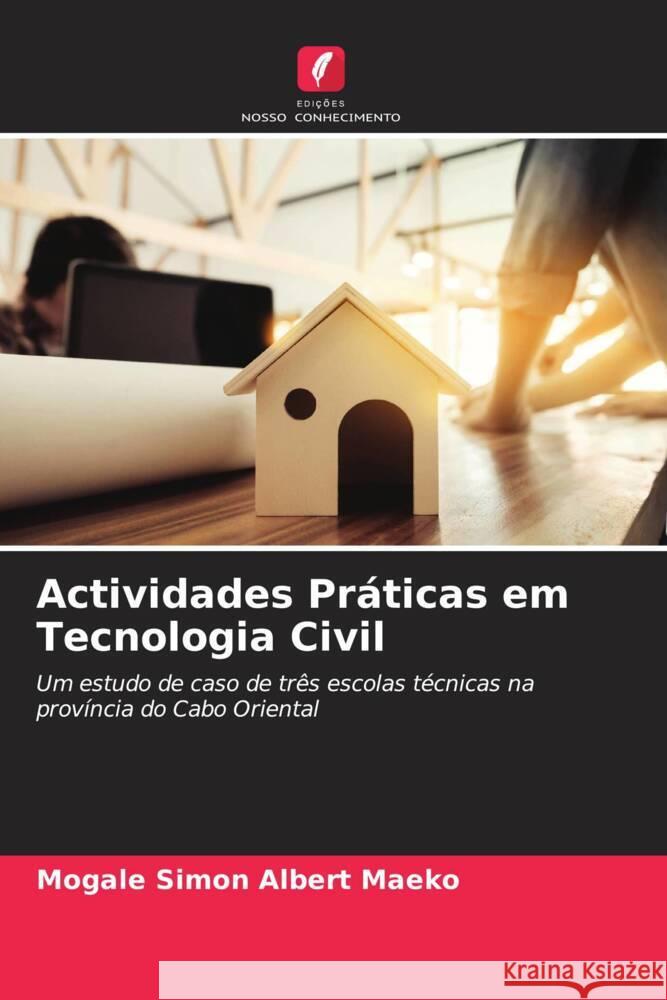 Actividades Práticas em Tecnologia Civil Maeko, Mogale Simon Albert 9786205169926