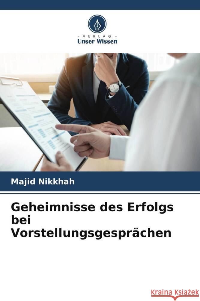 Geheimnisse des Erfolgs bei Vorstellungsgesprächen Nikkhah, Majid 9786205173091