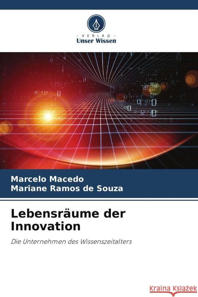 Lebensräume der Innovation Macedo, Marcelo, Souza, Mariane Ramos de 9786205173176 Verlag Unser Wissen