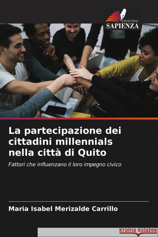 La partecipazione dei cittadini millennials nella città di Quito Merizalde Carrillo, Maria Isabel 9786205173411