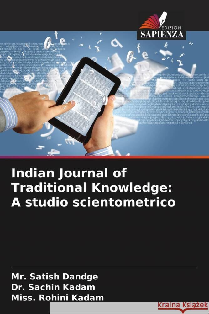 Indian Journal of Traditional Knowledge: A studio scientometrico Dandge, Mr. Satish, Kadam, Dr. Sachin, Kadam, Miss. Rohini 9786205173893